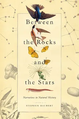 Medzi skalami a hviezdami: - Between the Rocks and the Stars: Narratives in Natural History