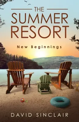 Letovisko: Nové začiatky - The Summer Resort: New Beginnings