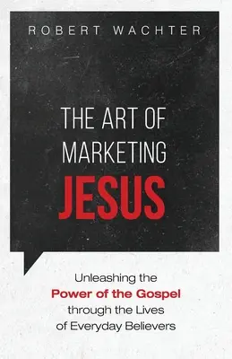 Umenie marketingu Ježiša - The Art of Marketing Jesus