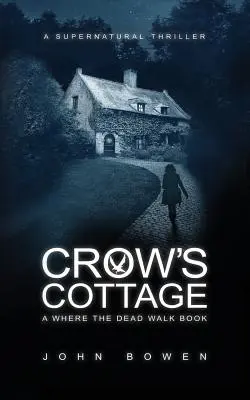 Chalúpka vrany: Nadprirodzený triler - Crow's Cottage: A Supernatural Thriller