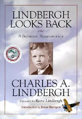Lindbergh sa obzerá späť: Spomienky na chlapčenské roky - Lindbergh Looks Back: A Boyhood Reminiscence