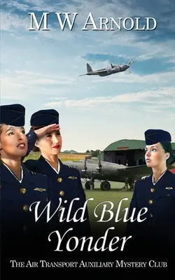 Divoký modrý zázrak - Wild Blue Yonder