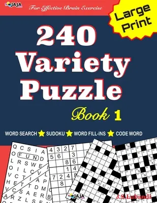 Kniha 240 rozmanitých hádaniek 1: Hľadanie slov, sudoku, kódové slová a slovné doplňovačky pre efektívne precvičovanie mozgu! - 240 Variety Puzzle Book 1: Word Search, Sudoku, Code Word and Word Fill-in for Effective Brain Exercise!