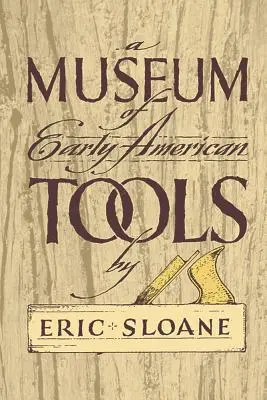 Múzeum starých amerických nástrojov - A Museum of Early American Tools