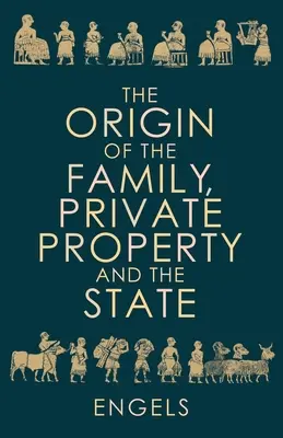 Pôvod rodiny, súkromného vlastníctva a štátu - The Origin of the Family, Private Property and the State