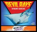 Diabolské lúče: Dynamickí tanečníci - Devil Rays: Dynamic Dancers