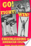 Go! Bojujte! Vyhraj! Cheerleading v americkej kultúre - Go! Fight! Win!: Cheerleading in American Culture
