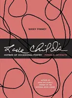 Horúce miesto lásky Dieťa príležitostnej poézie: Básne a artefakty - Love Child's Hotbed of Occasional Poetry: Poems & Artifacts