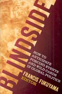 Blindside: Ako predvídať vynútené udalosti a divoké karty v globálnej politike - Blindside: How to Anticipate Forcing Events and Wild Cards in Global Politics