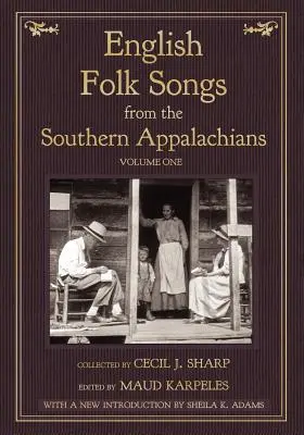 Anglické ľudové piesne z južných Apalačských vrchov, zväzok 1 - English Folk Songs from the Southern Appalachians, Vol 1