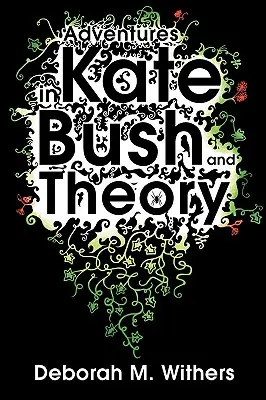 Dobrodružstvá Kate Bush a teórie - Adventures in Kate Bush and Theory