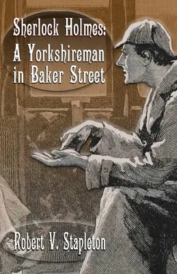 Sherlock Holmes: Yorkshir na Baker Street - Sherlock Holmes: A Yorkshireman In Baker Street