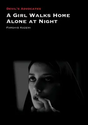 Dievča chodí v noci samo domov - A Girl Walks Home Alone at Night