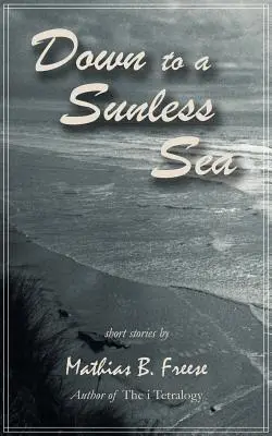 Až k moru bez slnka - Down to a Sunless Sea