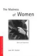 Šialenstvo žien: Mýtus a skúsenosť - The Madness of Women: Myth and Experience