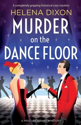 Vražda na tanečnom parkete: Úplne napínavá historická záhada - Murder on the Dance Floor: A completely gripping historical cozy mystery