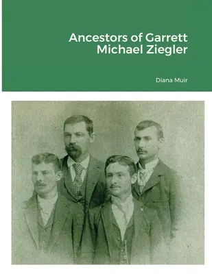 Predkovia Garretta Michaela Zieglera - Ancestors of Garrett Michael Ziegler