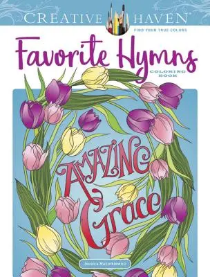 Creative Haven Obľúbené piesne na vyfarbovanie - Creative Haven Favorite Hymns Coloring Book