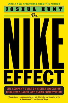 Efekt Nike: Vojna jednej spoločnosti proti vyššiemu vzdelávaniu, organizovanej práci a čistej konkurencii - The Nike Effect: One Company's War on Higher Education, Organized Labor, and Clean Competition