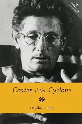 Stred cyklónu: Autobiografia vnútorného priestoru - Center of the Cyclone: An Autobiography of Inner Space