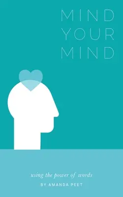 Myslite na svoju myseľ: Využívanie sily slov - Mind Your Mind: Using the power of words