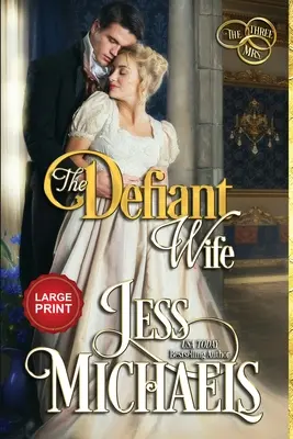 Vyzývavá manželka: veľké tlačené vydanie - The Defiant Wife: Large Print Edition