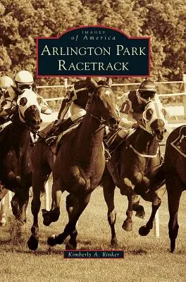 Dostihová dráha Arlington Park - Arlington Park Racetrack
