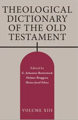 Teologický slovník Starého zákona, zväzok XIII - Theological Dictionary of the Old Testament, Volume XIII