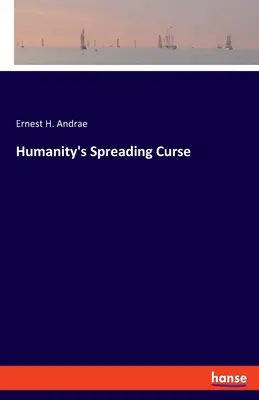 Šíriace sa prekliatie ľudstva - Humanity's Spreading Curse