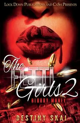 Fetti Girls 2: Krvavé peniaze - The Fetti Girls 2: Bloody Money