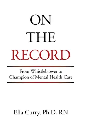 Na záznam: Od whistleblowera po šampióna v oblasti starostlivosti o duševné zdravie - On the Record: From Whistleblower to Champion of Mental Health Care