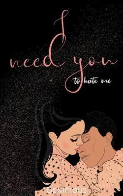 I Need You To Hate Me (Potrebujem, aby si ma nenávidel) - I Need You To Hate Me