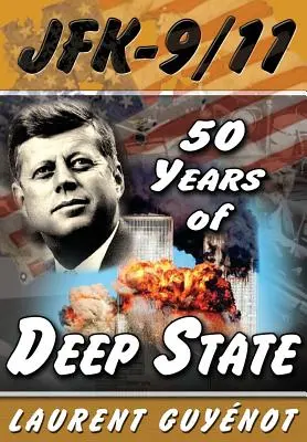JFK - 9/11: 50 rokov hlbokého štátu - JFK - 9/11: 50 Years of Deep State