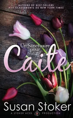 Útočisko pre Caite - Un Sanctuaire pour Caite