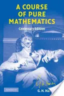 Kurz čistej matematiky, vydanie k storočnici - A Course of Pure Mathematics Centenary Edition