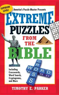 Extrémne hádanky z Biblie: Krížovky, hľadanie slov, kryptogramy a ďalšie - Extreme Puzzles from the Bible: Including Crosswords, Word Search, Cryptograms, and More