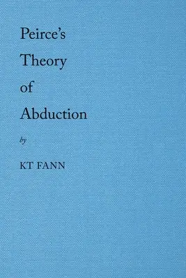 Peirceova teória únosu - Peirce's Theory of Abduction