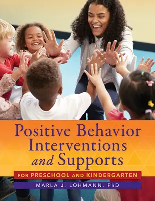 Intervencie a podpora pozitívneho správania v predškolskom veku a v materskej škole - Positive Behavior Interventions and Supports for Preschool and Kindergarten