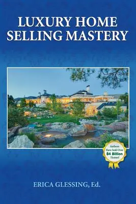 Majstrovstvo predaja luxusných domov - Luxury Home Selling Mastery