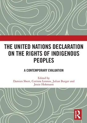 Deklarácia OSN o právach pôvodného obyvateľstva: Súčasné hodnotenie - The United Nations Declaration on the Rights of Indigenous Peoples: A Contemporary Evaluation