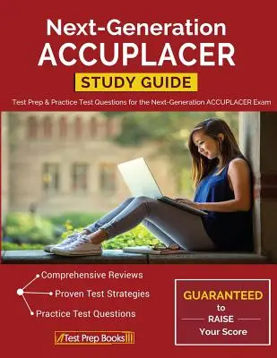 Next-Generation ACCUPLACER Study Guide (Študijná príručka pre novú generáciu ACCUPLACER): Príprava na test a praktické otázky na skúšku ACCUPLACER novej generácie - Next-Generation ACCUPLACER Study Guide: Test Prep & Practice Test Questions for the Next-Generation ACCUPLACER Exam