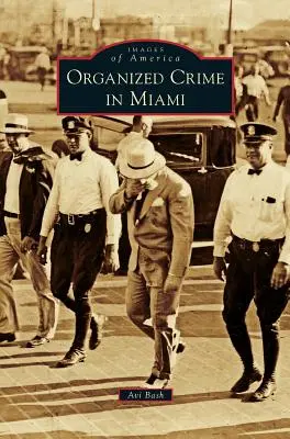 Organizovaný zločin v Miami - Organized Crime in Miami