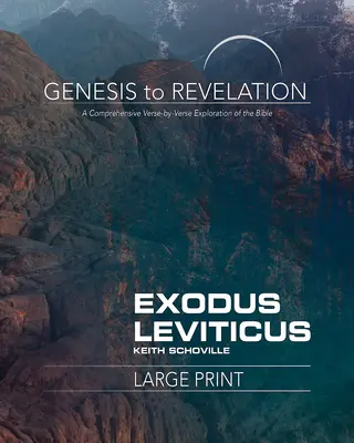 Od genézy po zjavenie: Exodus, Leviticus Kniha pre účastníkov: Kniha pre účastníkov: Komplexný výklad Biblie po veršoch - Genesis to Revelation: Exodus, Leviticus Participant Book: A Comprehensive Verse-By-Verse Exploration of the Bible