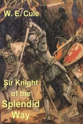 Sir Knight of the Splendid Way (Rytier nádhernej cesty) - Sir Knight of the Splendid Way