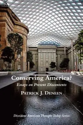 Zachovanie Ameriky? Eseje o súčasnej nespokojnosti - Conserving America?: Essays on Present Discontents