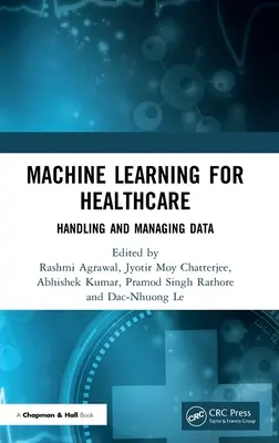 Strojové učenie pre zdravotníctvo: Manažment a správa údajov - Machine Learning for Healthcare: Handling and Managing Data