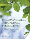 Filozofické a teoretické perspektívy pre pokročilú ošetrovateľskú prax - Philosophical and Theoretical Perspectives for Advanced Nursing Practice