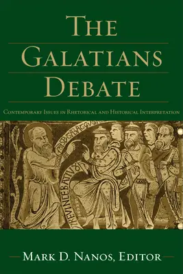 Diskusia o liste Galaťanom: Súčasné otázky rétorickej a historickej interpretácie - The Galatians Debate: Contemporary Issues in Rhetorical and Historical Interpretation