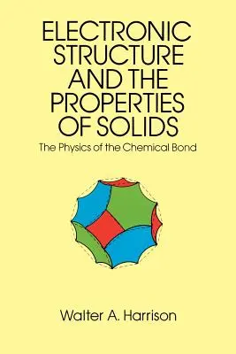 Elektronická štruktúra a vlastnosti pevných látok: Príručka pre priekopníkov na západe z roku 1859 - The Electronic Structure and the Properties of Solids: The 1859 Handbook for Westbound Pioneers