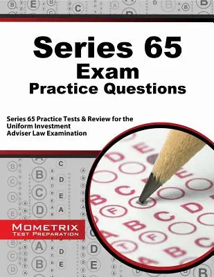 Praktické otázky na skúšku série 65: Series 65 Practice Tests & Review for the Uniform Investment Adviser Law Examination: Praktické testy a prehľad na skúšku pre investičných poradcov - Series 65 Exam Practice Questions: Series 65 Practice Tests & Review for the Uniform Investment Adviser Law Examination